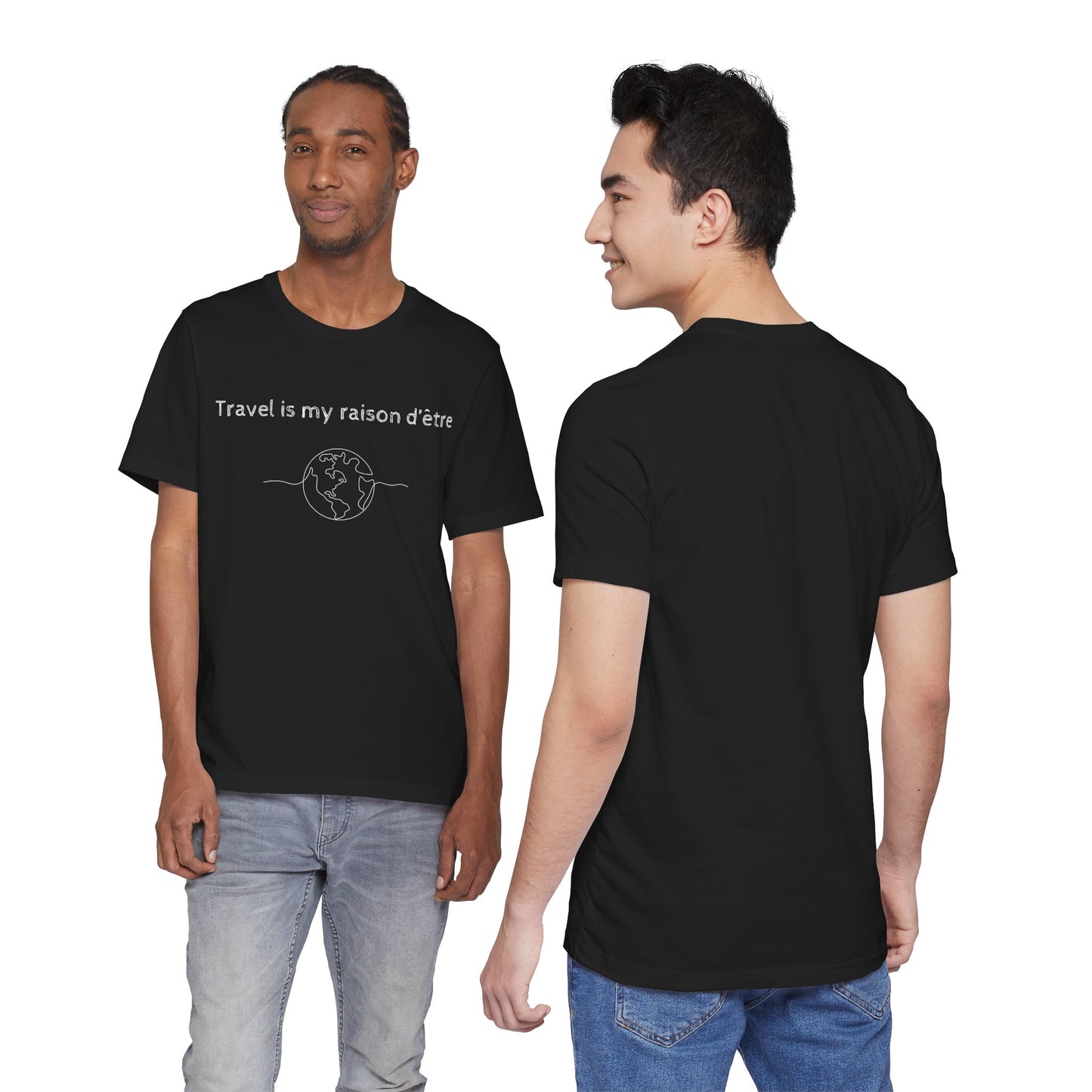 Travel is My Raison d'Être T-Shirt