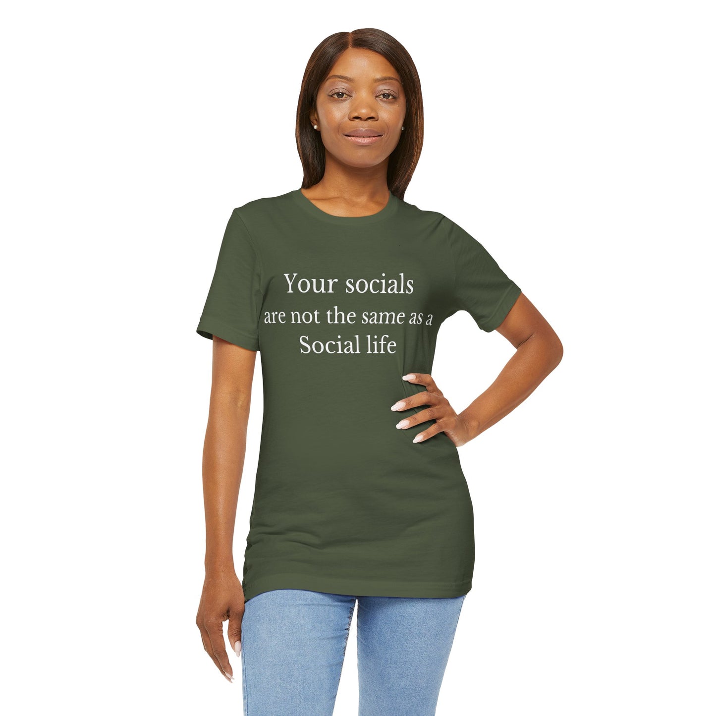 Your Socials Are Not a Social Life T-Shirt