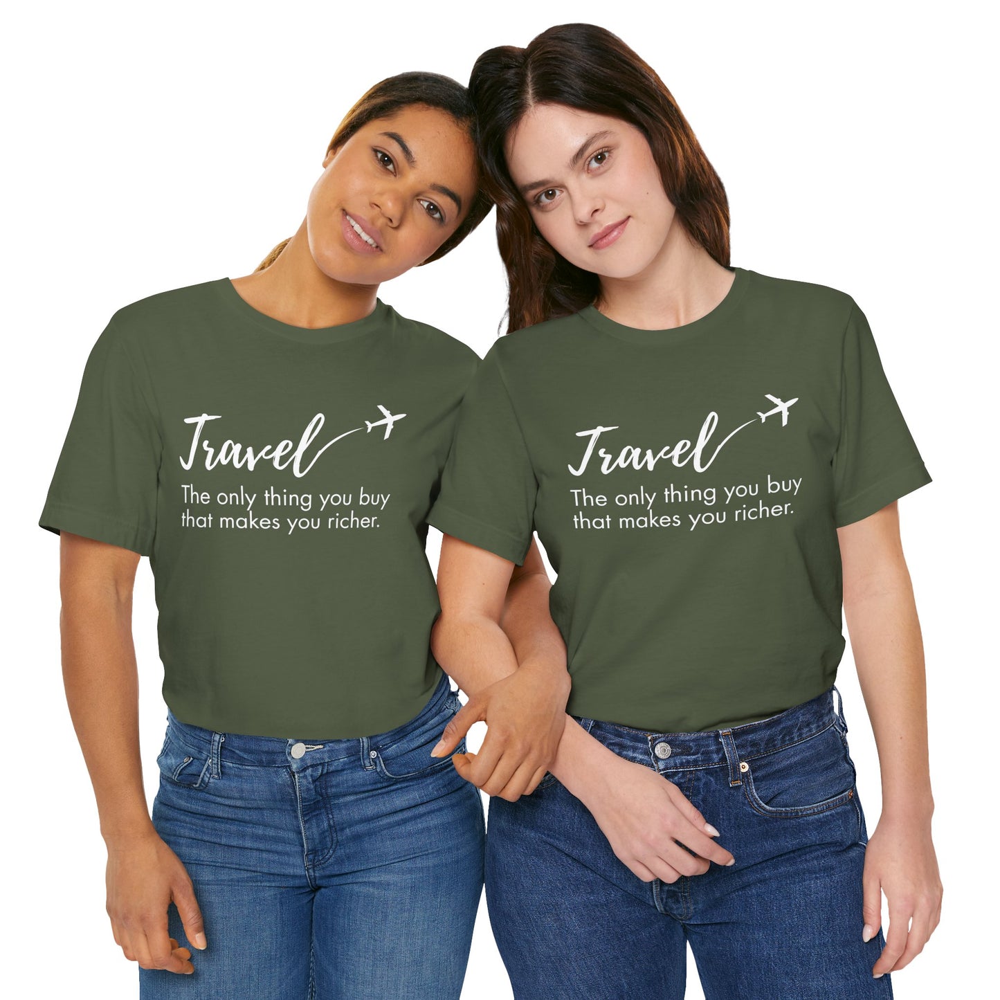 Travel The Only Thing You Buy That Makes You Richer T-Shirt