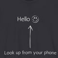 Look Up From Your Phone T-Shirt
